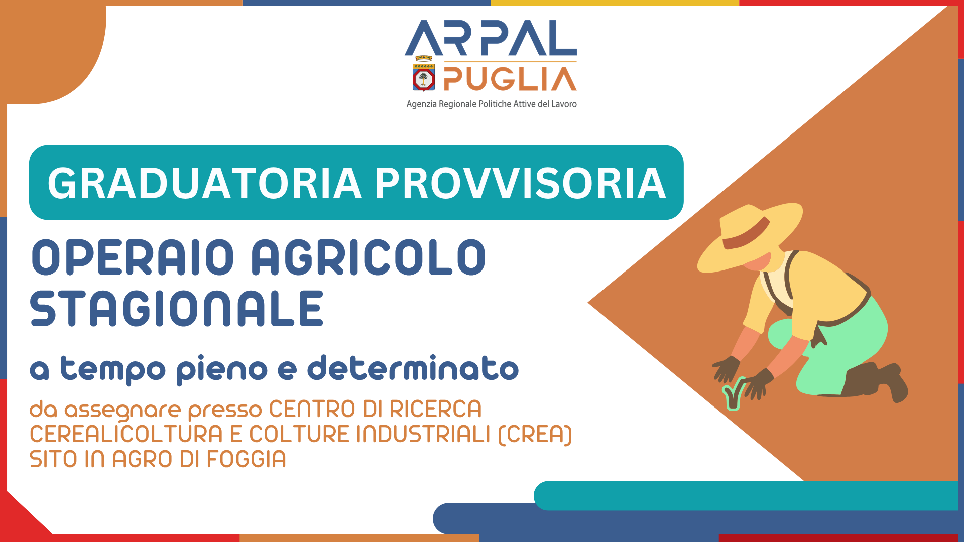 APPROVAZIONE GRADUATORIA PROVVISORIA PER AVVIAMENTO A SELEZIONE EX ART.16 L. N.56/87 DI N. 1 (UNO) OPERAIO AGRICOLO STAGIONALE